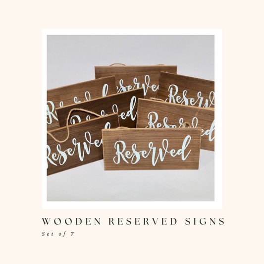 Wooden “Reserved” Signs